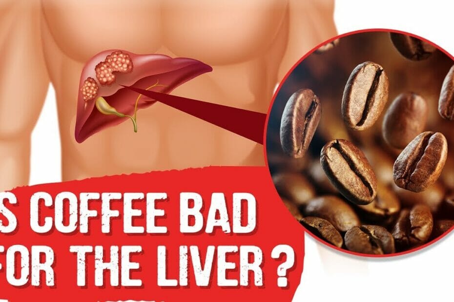 Coffee Bad For Your Liver?